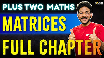 Plus Two Maths | Matrices | Chapter 3  | Oneshot | Exam Winner