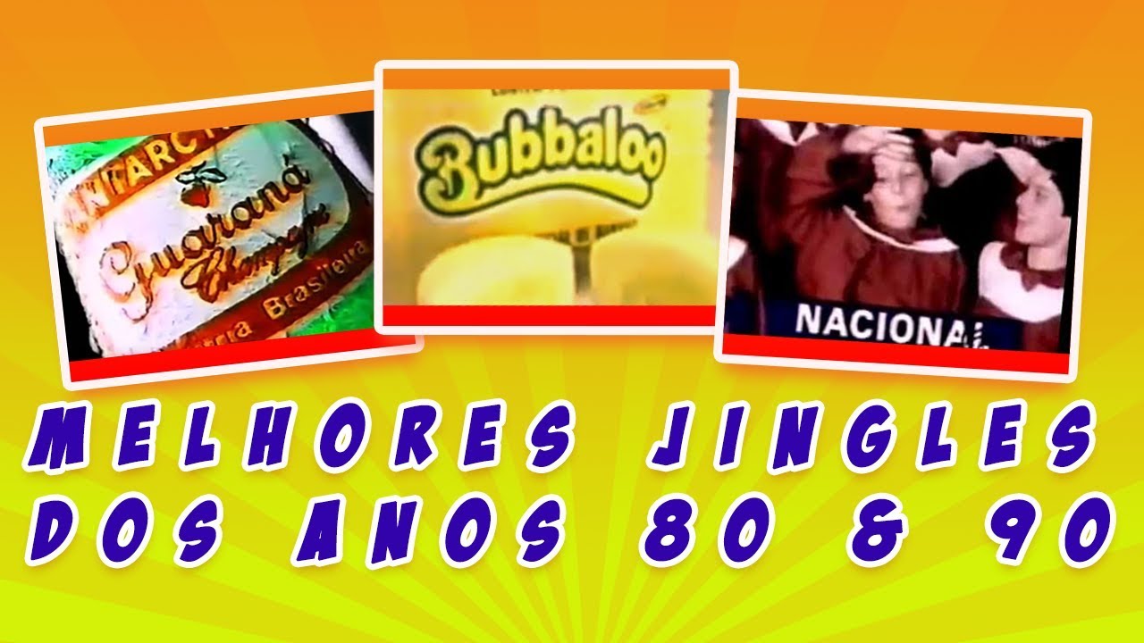 Melhores Jingles dos anos 80 & 90