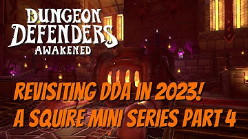 DDA in 2023! A Squire Mini Series! Part 4