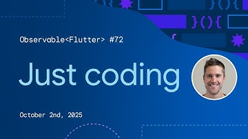 Just coding | Observable Flutter #72