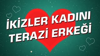 Terazi Erkeği - İkizler Kadını Burç Uyumu I Astroloji I Burçlar