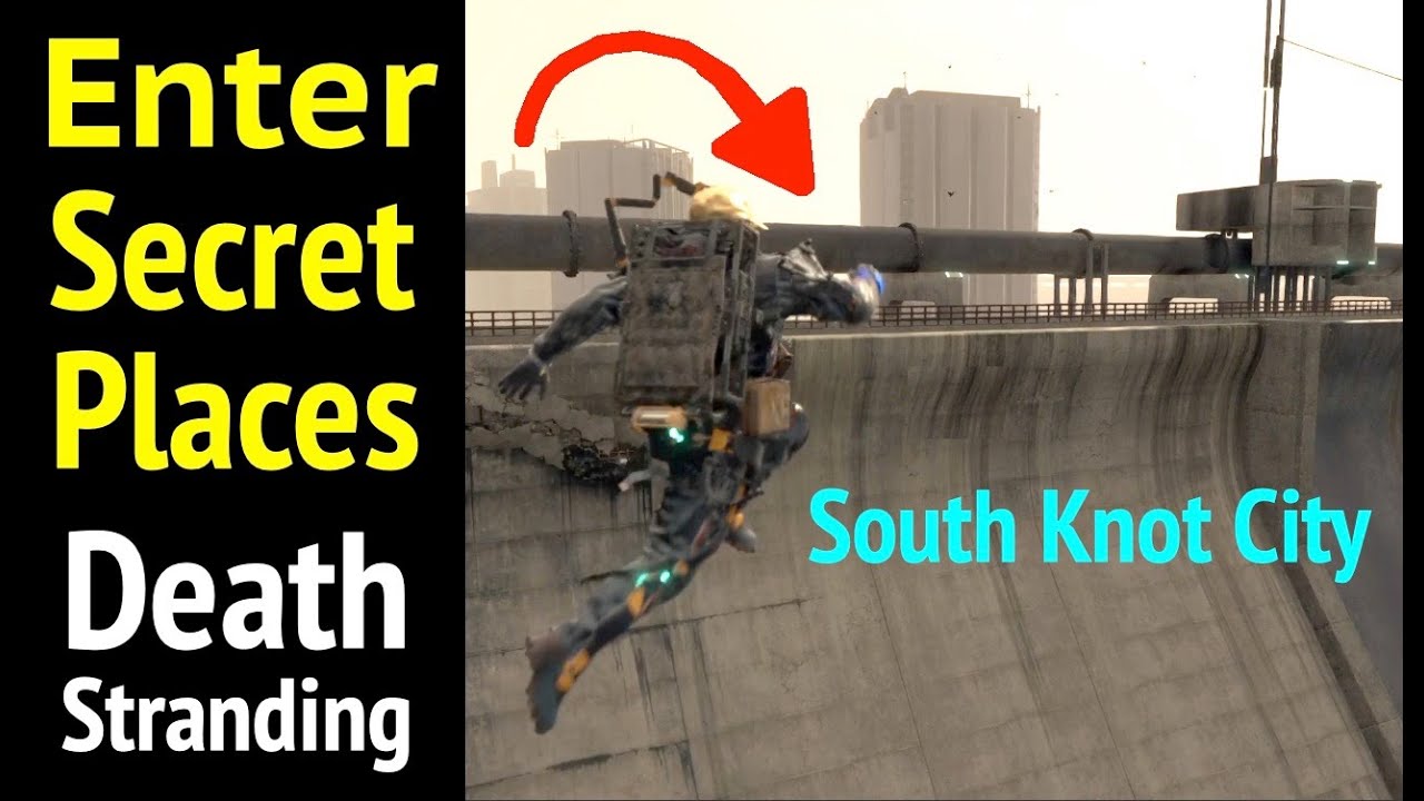 See Forbidden Places In Death Stranding Over Wall Of South Knot City Out Of Map Youtube