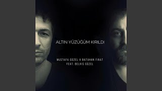 Altın Yüzüğüm Kırıldı (feat. Belkıs Güzel)