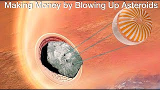 Blasting Asteroids for Profit: A Bold New Plan to Mine Space Metals