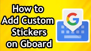 How to Add Custom Stickers on Gboard screenshot 2