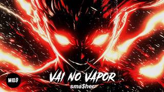 Smaher - Vai No Vapor Super Slowed Energetic Funk Phonk