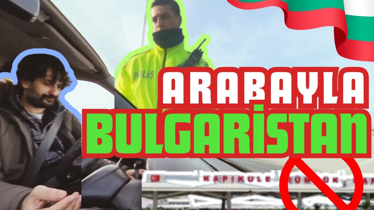 🇧🇬 ARABAYLA Bulgaristan ‖ KAPIKULE Gümrük -İZLEMEDEN GEÇME ☆ BANSKO ☆ FİLİBE