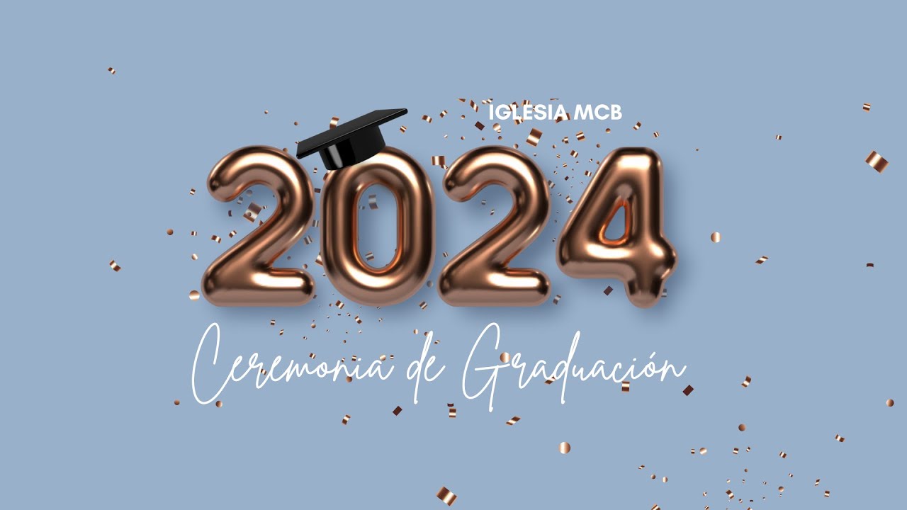 Ceremonia de Graduación 2024 - YouTube