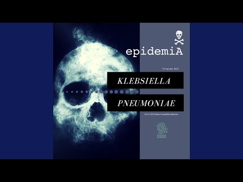 Epidemia — Klebsiella Pneumoniae (Audiopsia Remix)