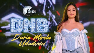 Dnb - Daria Mirela Ududovici Tigi Academy