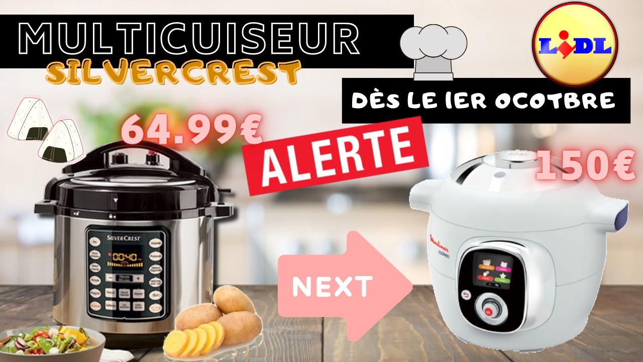 ❥¦ NEW ROBOT LIDL : MULTICUISEUR SILVERCREST PETIT PRIX / Dés le