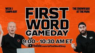 Bengals Pregame: EVERYTHING You Need to Know Before Week 1 Showdown vs Bucs | First Word Gameday