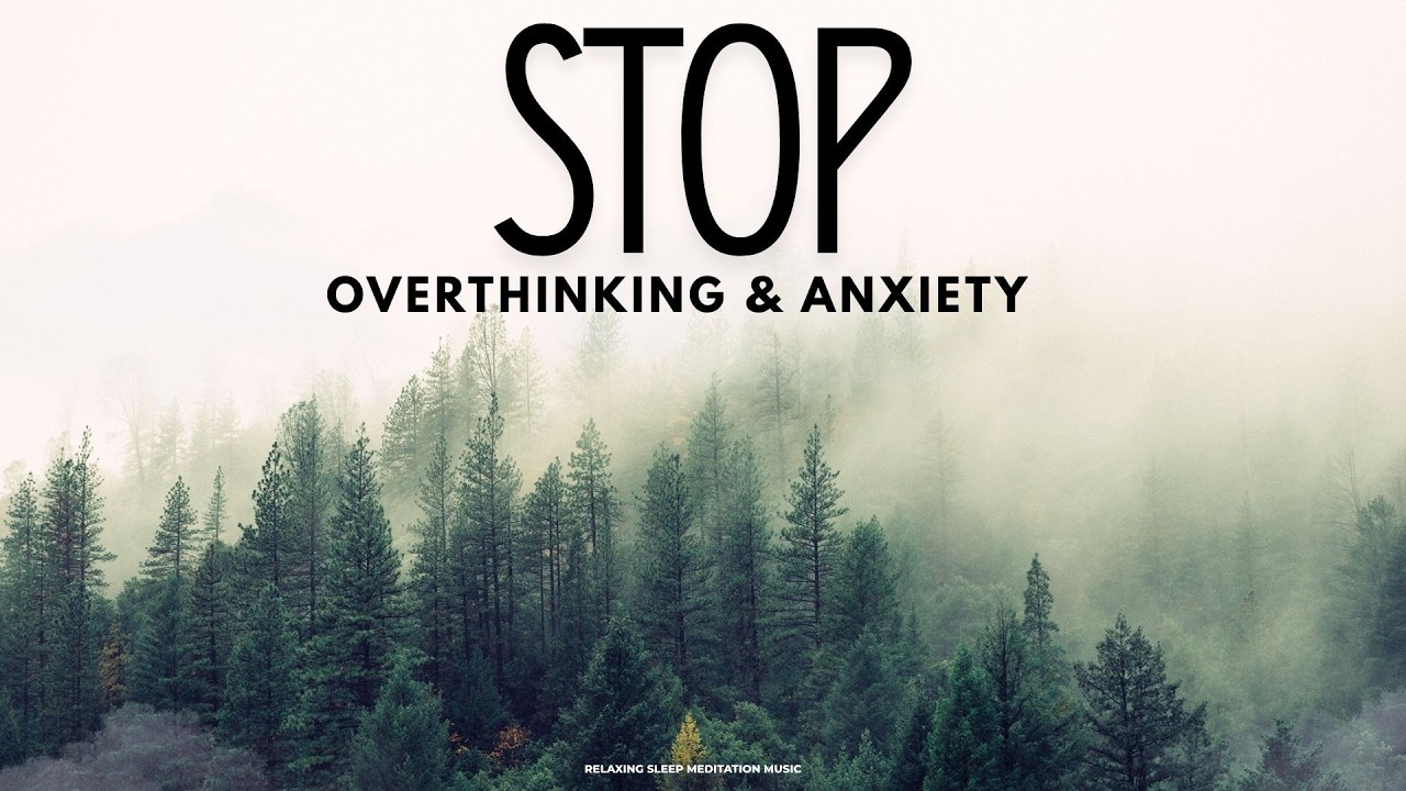 Stop Overthinking and Anxiety | Stress Relief Music 2026