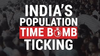 India's Population Time Bomb Ticking