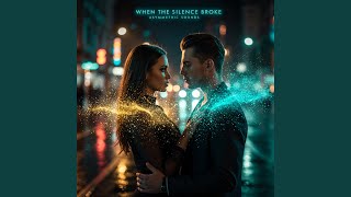 When the Silence Broke (Extended MIX)