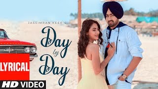 Day By Day (Lyrical Video) - Jassimran Keer | Desi Routz | Sardaar Films | Latest Punjabi Song 2019