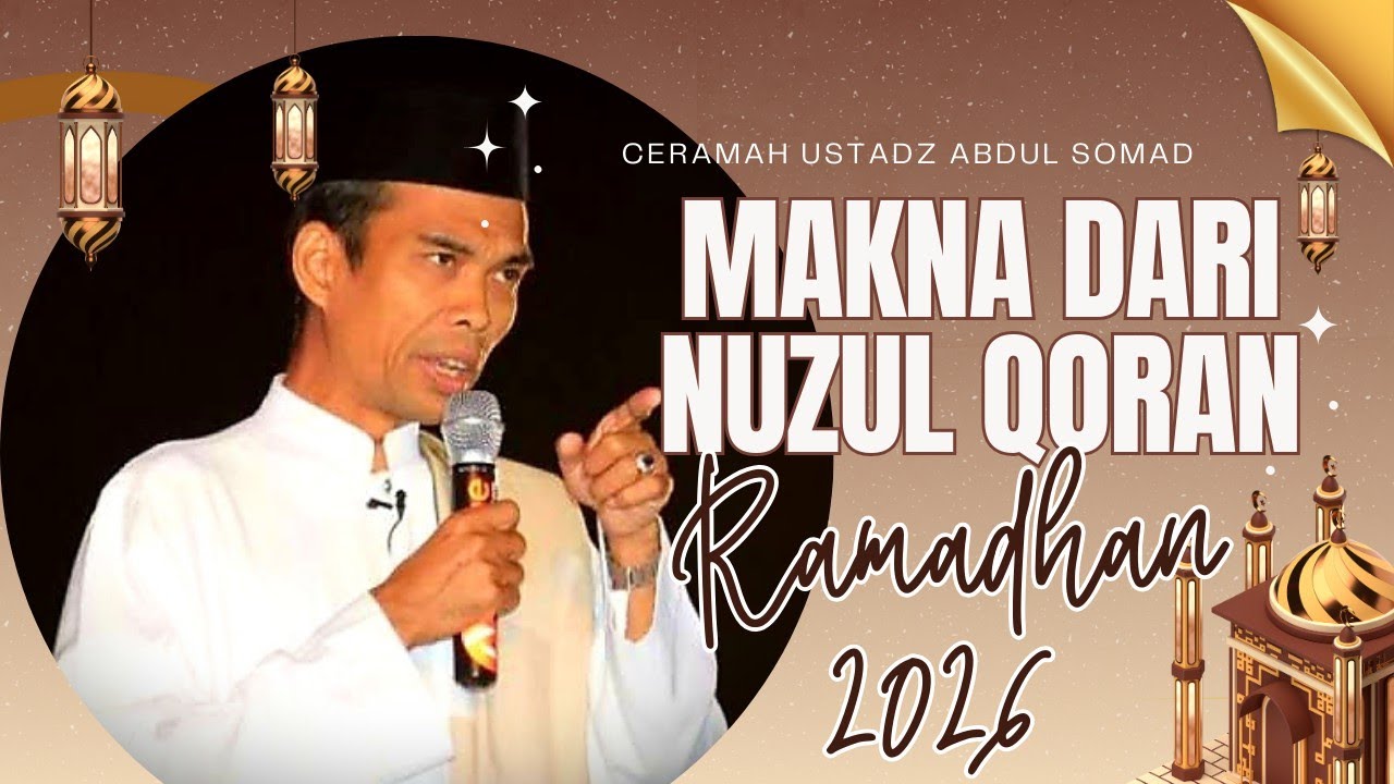 MAKNA NUZUL QUR'AN ||  Ceramah Terbaru USTADZ ABDUL SOMAD