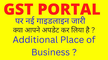 Advisory for Additional Place of business l How to add Additional place of business under GST#gst