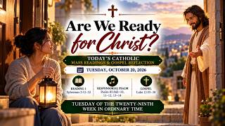 Are We Ready for Christ – Tuesday, October 20, 2026