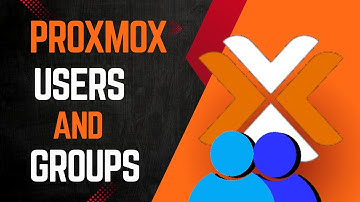 How to Setup Proxmox Users and Groups.