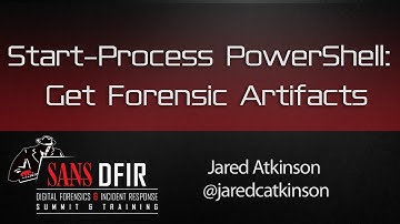Start-Process PowerShell: Get Forensic Artifact- SANS DFIR Summit 2016