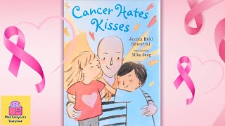 READ ALOUD - CANCER HATES KISSES - Kids books storytime for Cancer Awareness by Miss Sassycat's Storytime 1,792 views 11 months ago 3 minutes, 43 seconds
