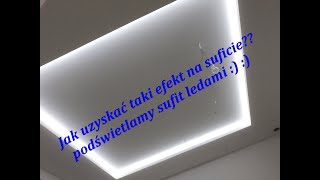 Jak Zrobić Sufit Dekoracyjny Z Płyt K-G Podświetlany Z Taśmami Led Cz.2