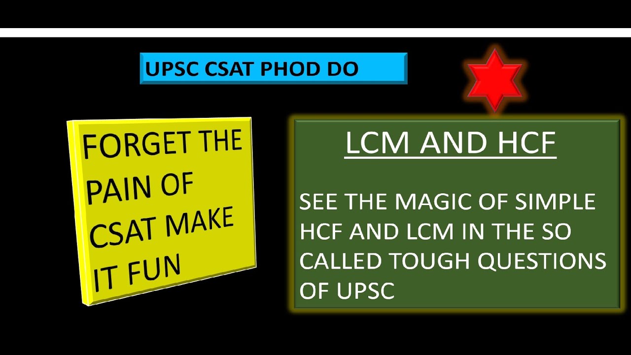 UPSC CSAT TRICKS FOR SCORING ULTRA HIGH MARKS (LCM AND HCF )