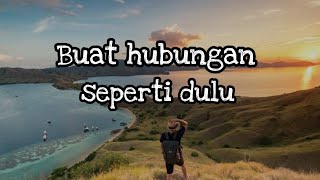 Buat hubungan seperti dulu (ko tara cape bakalai) -Boys squad Gank x Selo squad+ Lirik