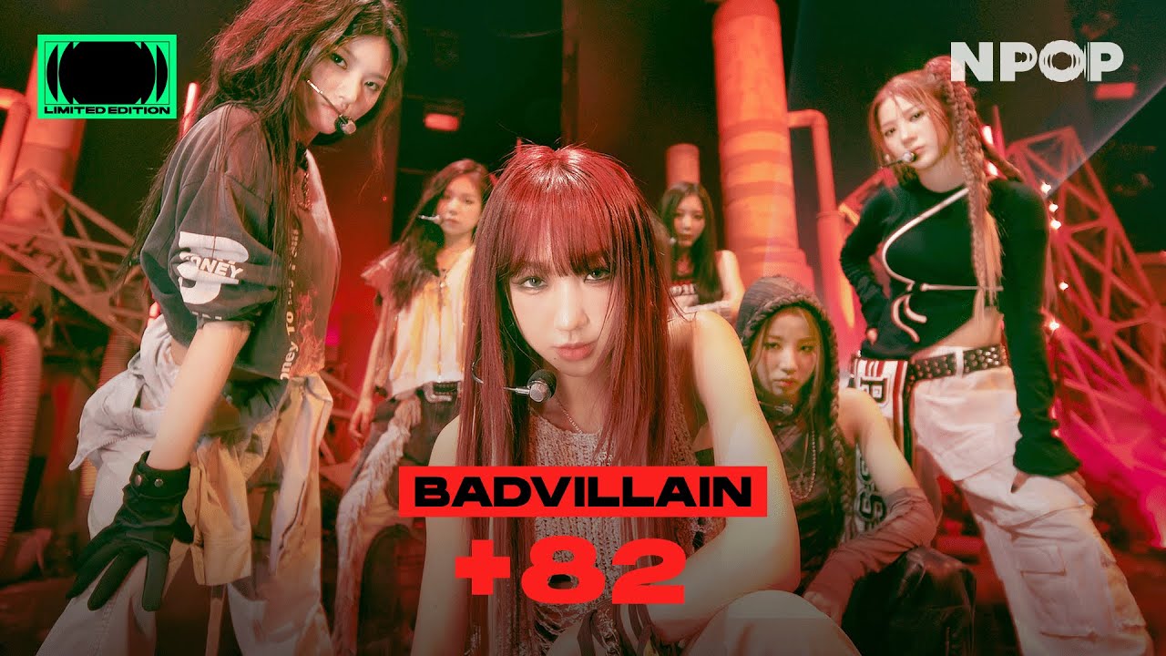 (4K) BADVILLAIN ‘+82' l NPOP LIMITED EDITION - BADVILLAIN DEBUT