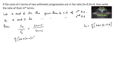 If the sums of n terms of two arithmetic progressions in ratio 2n+5:3n+4|RD Sharma|CBSE|NCERT|CET|11
