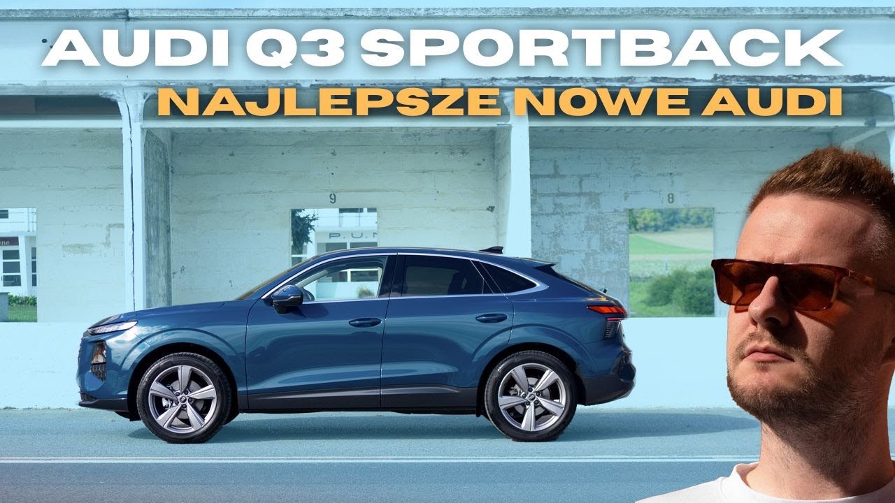 Audi Q3 1.5 TFSI Sportback TEST PL. To NAJLEPSZY nowy model tej marki