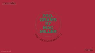 Mac Miller - Programs Remix (feat. JID & ScHoolboy Q) [Mashup]