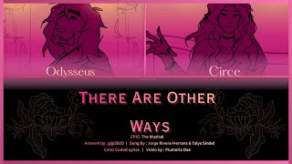 THERE ARE OTHER WAYS  | EPIC: The Musical  | Color Coded Lyrics