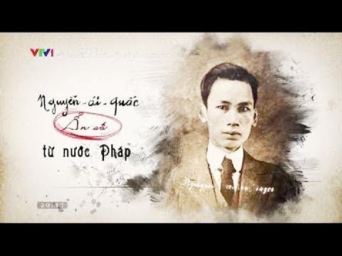NGUYỄN ÁI QUỐC - ẨN SỐ CỦA NƯỚC PHÁP - VTV Đặc biệt