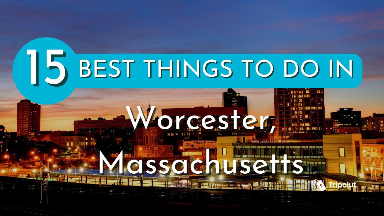 Things To Do In Worcester Ma Tonight