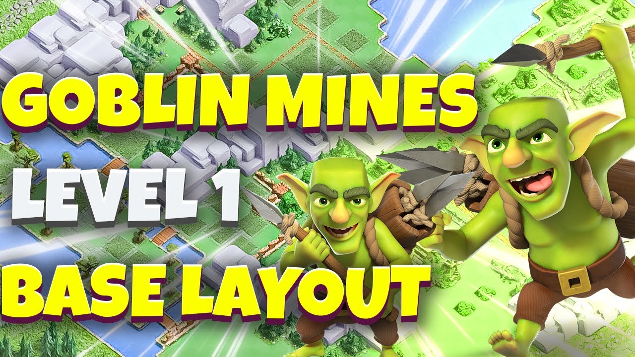 Goblin Mines Level 1 Base Layout Clan Capital District Hall Base With