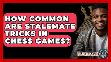 How Common Are Stalemate Tricks In Chess Games? - The Board Game Xpert