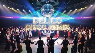 Dj. Ha - Ya - Delilo (Halay) Disco Remix 2026 Modern Folk Beats