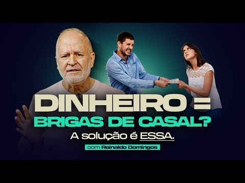 Educação Financeira para casais - Como evitar brigas por dinheiro no relacionamento?