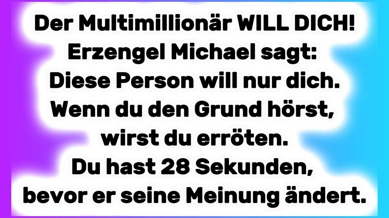 Dringende Nachricht： Ein Billionär wurde ausgesandt, dich zu finden  Sofort hören