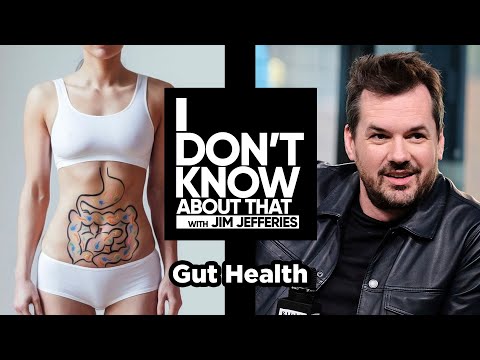 Gut Health | I Don’t Know About That with Jim Jefferies