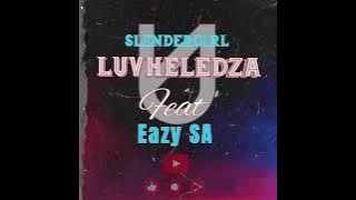 slendergirl ft Eazy sa(uluvheledza remix)