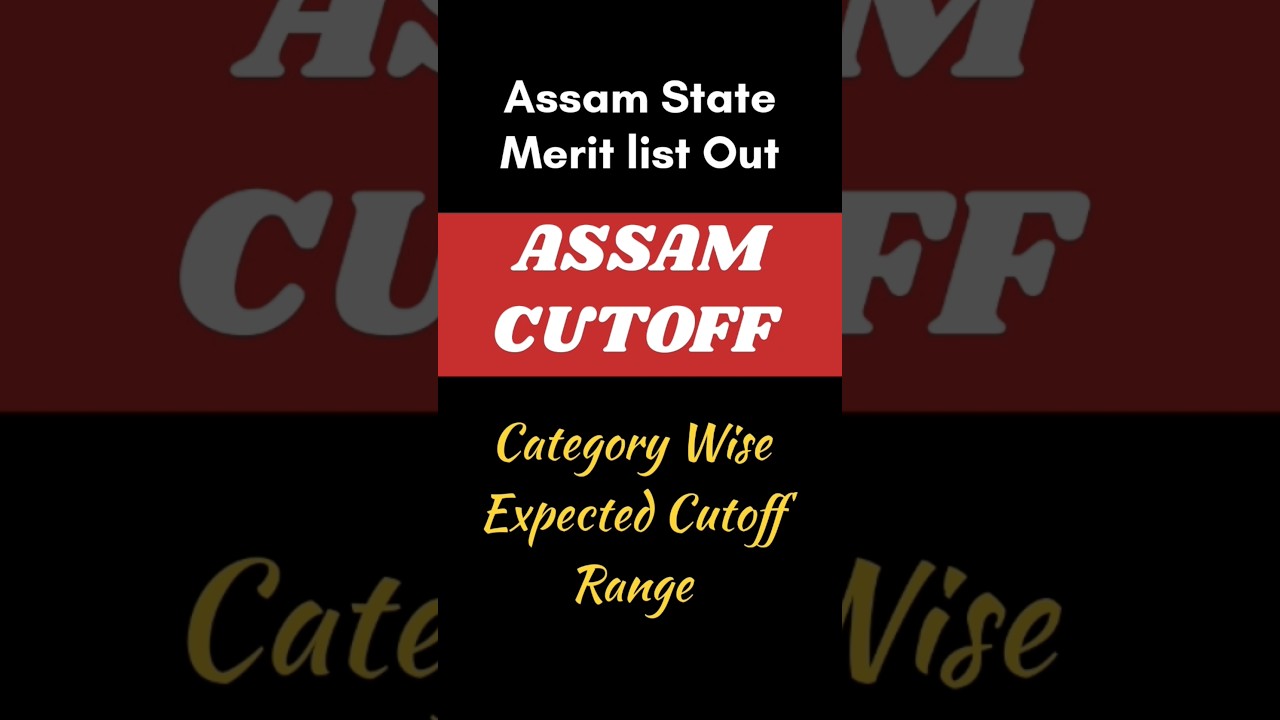 ASSAM NEET 2025 Cutoff After Merit List