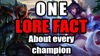 1 LORE FACT ABOUT EVERY CHAMPION