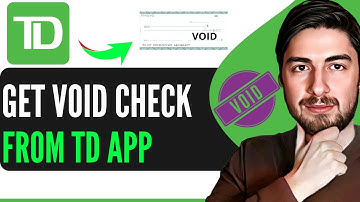 How To Get Void Check From TD App 2025