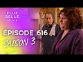 PBLV - Saison 3, Épisode 616 | Clémence malade