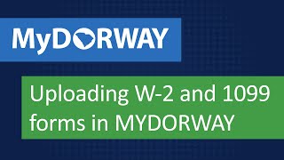 How to Upload W-2 and 1099 forms in MyDORWAY