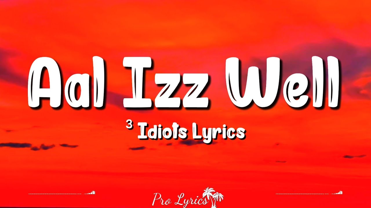Aal Izz Well (Lyrics) 3 Idiots | Shaan, Sonu Nigam, Swanand Kirkire, Aamir Khan, Kareena Kapoor Aal Izz Well (Lyrics) 3 Idiots | Shaan, Sonu Nigam, Swanand Kirkire, Aamir Khan, Kareena Kapoor