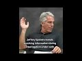 Jeffrey epistien reveals a shocking information during interrogation under oath